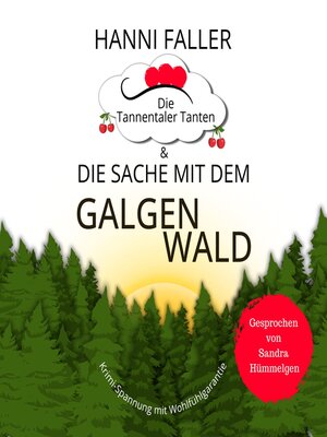 cover image of Die Tannentaler Tanten und die Sache mit dem Galgenwald